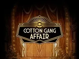 Cotton Gang Affair thumbnail